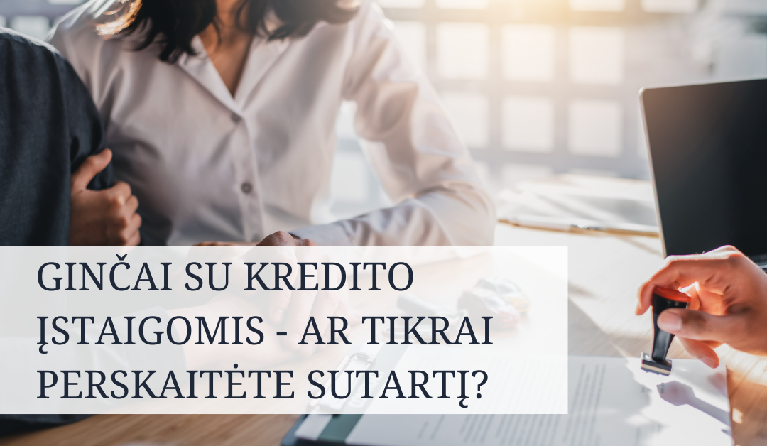 Kredito sutartis – ar tikrai viską perskaitėte? Dažniausios klaidos ir kaip jų išvengti